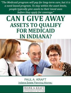 Can I Give Away Assets to Qualify for Medicaid in Indiana?